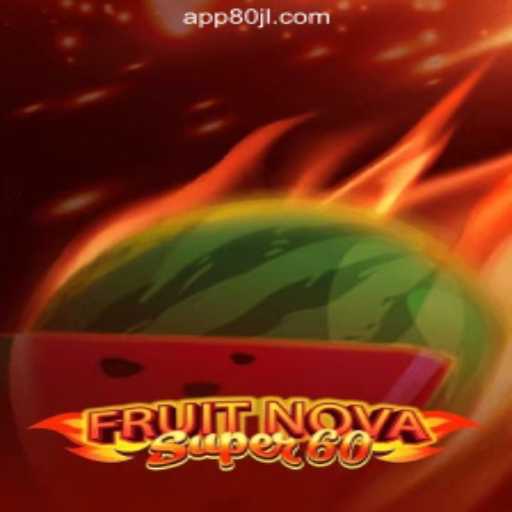 Explore the Exciting World of FruitNovaSuper60 at 80JL.COM Online Casino Philippines