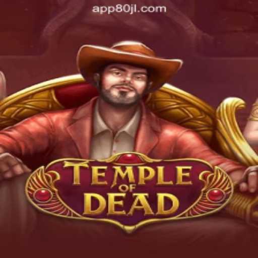 Explore the Mystical World of TempleofDead - Unlocking the Secrets of 80JL.COM Online Casino Philippines